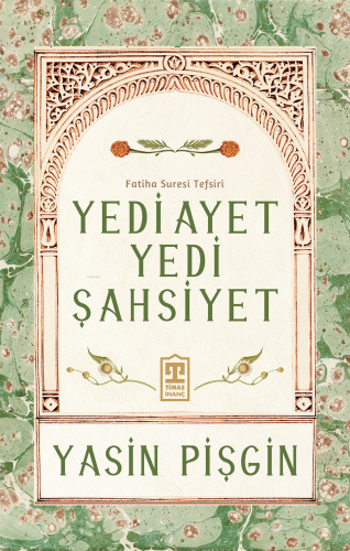 Yedi Ayet Yedi Şahsiyet - Fatiha Suresi Tefsiri | benlikitap.com