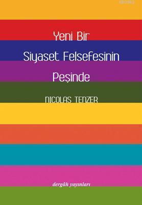 Yeni Bir Siyaset Felsefenin Peşinde | benlikitap.com