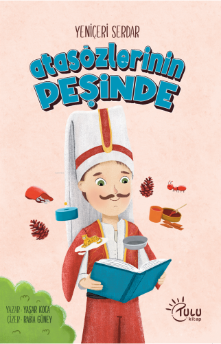 Yeni Çeri Serdar Atasözleri Peşinde | benlikitap.com