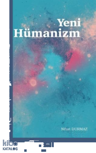 Yeni Hümanizm | benlikitap.com