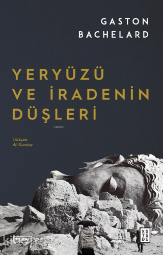 Yeryüzü ve İradenin Düşleri | benlikitap.com