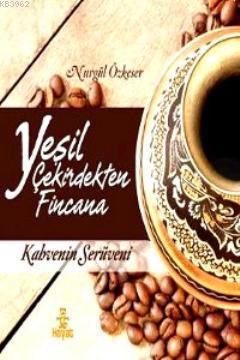 Yeşil Çekirdekten Fincana | benlikitap.com