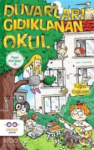 Yeşil Kafalar 2 - Duvarları Gıdıklanan Okul | benlikitap.com