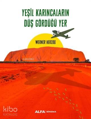 Yeşil Karıncaların Düş Gördüğü Yer | benlikitap.com