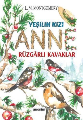 Yeşilin Kızı Anne - Rüzgarlı Kavaklar | benlikitap.com