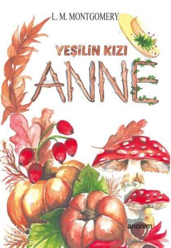 Yeşilin Kızı Anne | benlikitap.com