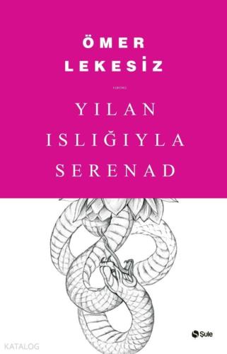 Yılan Islığıyla Serenad | benlikitap.com