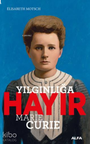 Yılgınlığa Hayır - Marie Curie | benlikitap.com