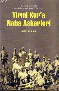 Yirmi Kur'a Nafıa Askerleri | benlikitap.com