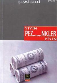 Yiyin Pezevenkler Yiyin | benlikitap.com