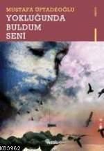 Yokluğunda Buldum Seni | benlikitap.com