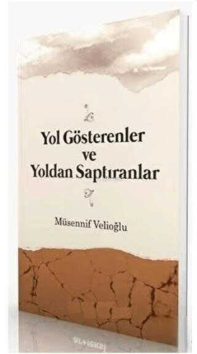 Yol Gösterenler ve Yoldan Saptıranlar | benlikitap.com