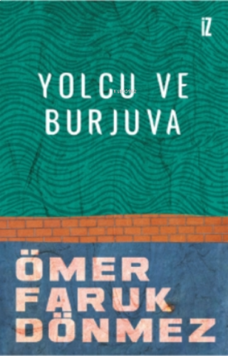 Yolcu ve Burjuva | benlikitap.com