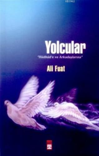 Yolcular Hüdhüd'e ve Arkadaşlarına | benlikitap.com