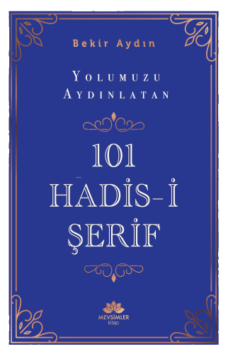 Yolumuzu Aydınlatan 101 Hadis-İ Şerif | benlikitap.com