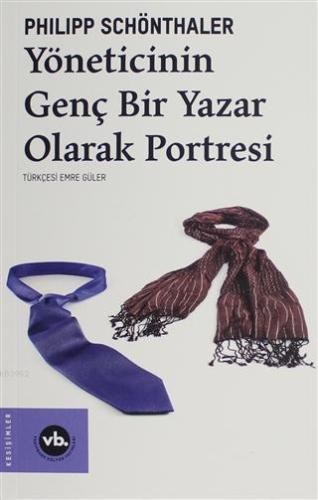 Yöneticinin Genç Bir Yazar Olarak Portresi | benlikitap.com