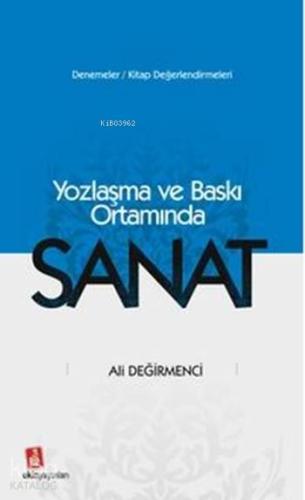 Yozlaşma ve Baskı Ortamında Sanat | benlikitap.com