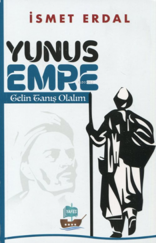 Yunus Emre Gelin Tanış Olalım | benlikitap.com