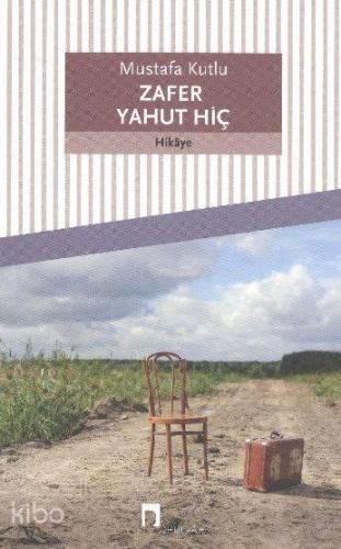 Zafer Yahut Hiç | benlikitap.com