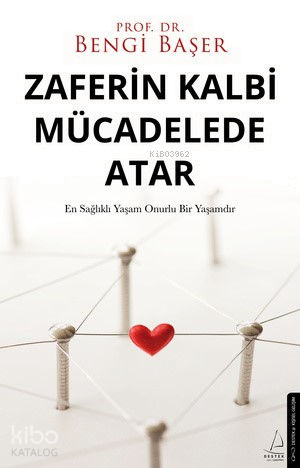 Zaferin Kalbi Mücadelede Atar | benlikitap.com