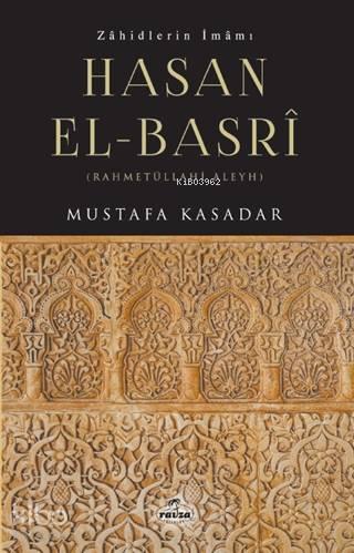 Zahidlerin İmamı Hasan el- Basri | benlikitap.com