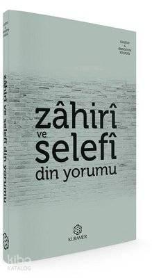 Zahiri ve Selefi Din Yorumu | benlikitap.com