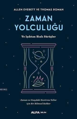 Zaman Yolcuğu ve Işıktan Hızlı Sürüşler | benlikitap.com