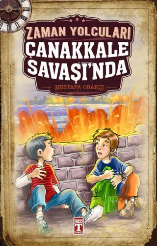 Zaman Yolcuları Çanakkale Savaşı'nda | benlikitap.com