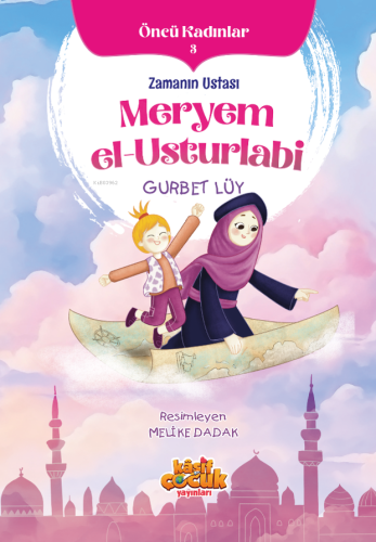 Zamanın Ustası Meryem el-Usturlabi | benlikitap.com