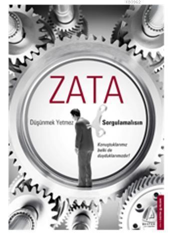 Zata: Düşünmek Yetmez, Sorgulamalısın | benlikitap.com