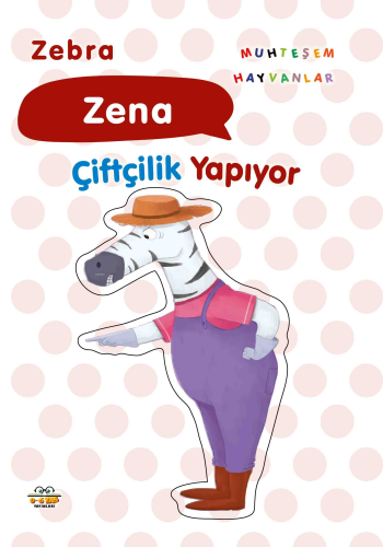 Zebra Zena;Çiftçilik yapıyor | benlikitap.com