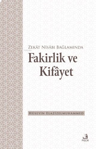 Zekât Nisâbı Bağlamında Fakirlik ve Kifâyet | benlikitap.com