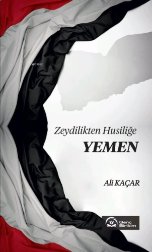 Zeydilikten Husiliğe Yemen | benlikitap.com