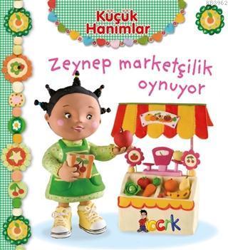 Zeynep Marketçilik Oynuyor - Küçük Hanımlar | benlikitap.com