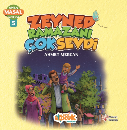 Zeynep Ramazanı Çok Sevdi - Anla Masal Serisi 5 | benlikitap.com