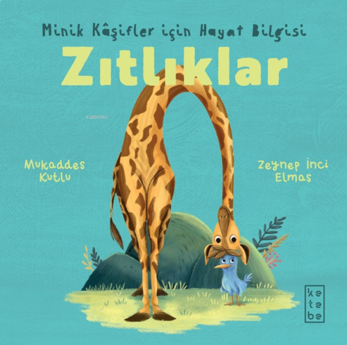 Zıtlıklar - Minik Kâşifler için Hayat Bilgisi | benlikitap.com