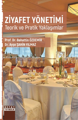 Ziyafet Yönetimi Teorik ve Pratik Yaklaşımlar | benlikitap.com