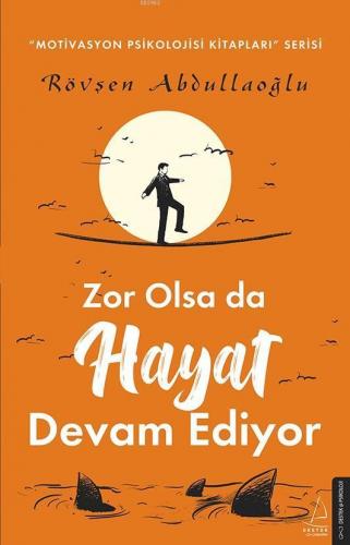 Zor Olsa da Hayat Devam Ediyor | benlikitap.com