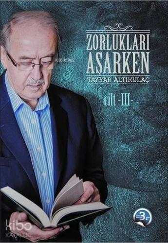 Zorlukları Aşarken 3.Cilt | benlikitap.com