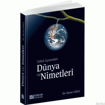 Zühd Açısından Dünya ve Nimetleri | benlikitap.com